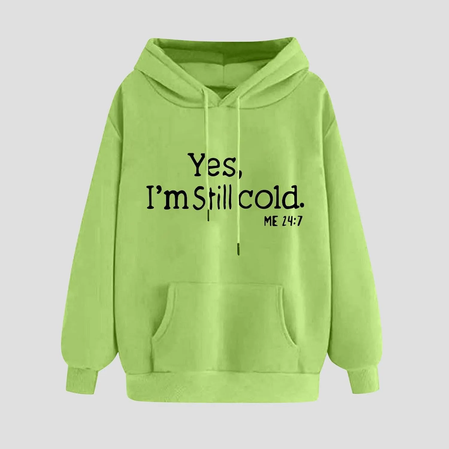 Still Cold Hoodie Women Oversized Casual Pullover Long Sleeve Winter Warm Fleece Lined Statement Everyday Cozy