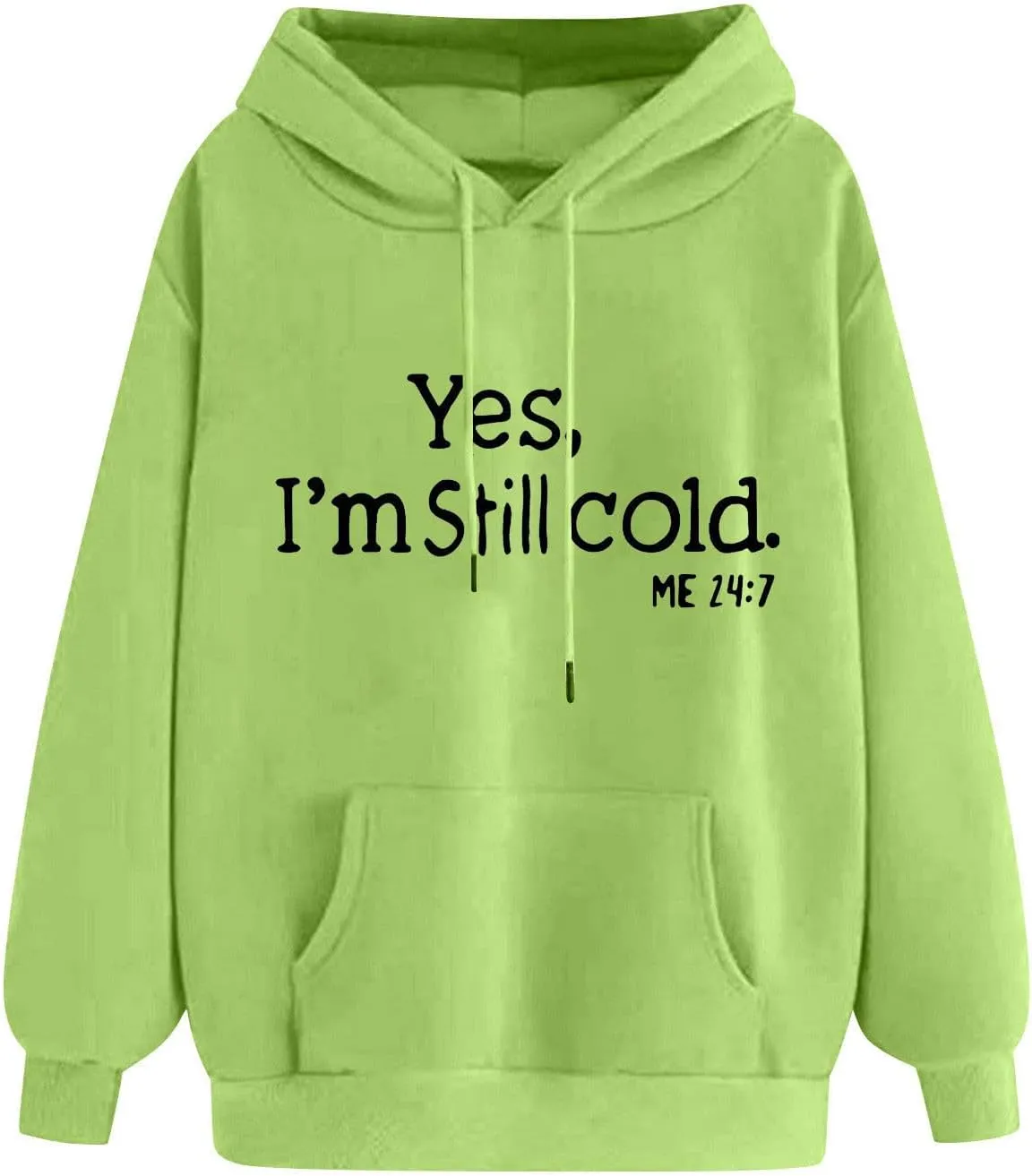 Still Cold Hoodie Women Oversized Casual Pullover Long Sleeve Winter Warm Fleece Lined Statement Everyday Cozy